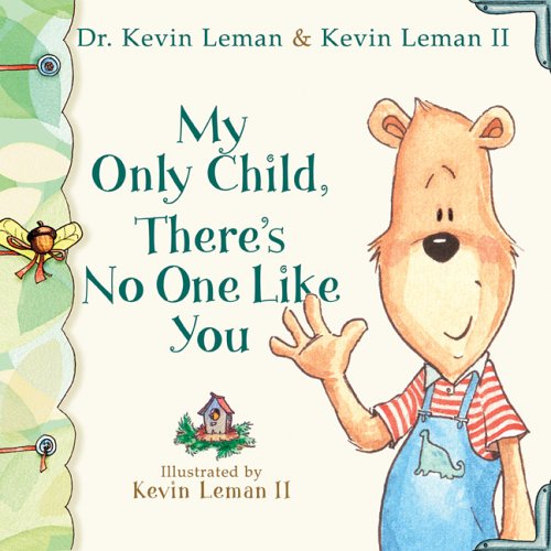 Portada del libro *Mi hijo único, no hay nadie como tú*, del Dr. Kevin Leman y Kevin Leman II, en la que aparece un oso ilustrado con un mono que saluda con la mano, lo que pone de relieve el amor y la aceptación hacia todos los hijos únicos.