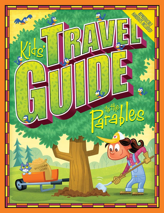 La portada ilustrada de la «Guía de viaje para niños sobre las parábolas» muestra a un niño trabajando en el jardín bajo un árbol, con una carretilla en la que se lee «semillas de mostaza» y unos pájaros de dibujos animados, invitando a los niños a descubrir las parábolas de Jesús a través de divertidas lecciones bíblicas para niños.