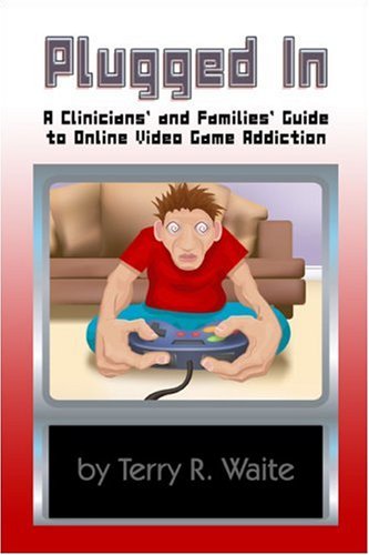 La portada del libro titulado *Plugged In* muestra a un personaje de dibujos animados jugando intensamente a videojuegos en un sofá; incluye un subtítulo sobre la adicción a los videojuegos en línea, escrito por Terry R. Waite, y ofrece recomendaciones para el tratamiento.