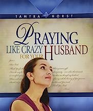 Portada del libro *Rezar como loca por tu marido*, de Tamyra Horst, en la que aparece una mujer mirando hacia arriba con un texto de fondo: un inspirador libro de oraciones para esposas dedicadas a rezar por su marido cada día.