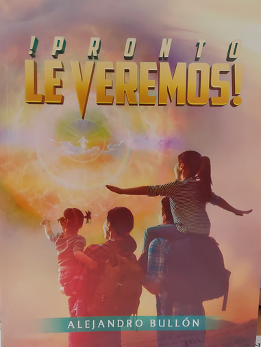 Portada del libro «¡Pronto le veremos!», de Alejandro Bullón, un libro ilustrado en el que aparecen unos niños y una mujer señalando un cielo brillante en el que se divisa una figura resplandeciente entre las nubes.
