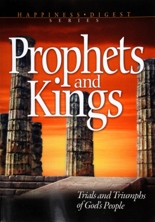Portada del libro titulada «Profetas y reyes», en la que aparecen antiguas columnas de piedra y un cielo anaranjado; el subtítulo reza «Pruebas y triunfos del pueblo de Dios», y aborda temas relacionados con los reyes de Israel y las tribus de Judá durante el cautiverio babilónico.