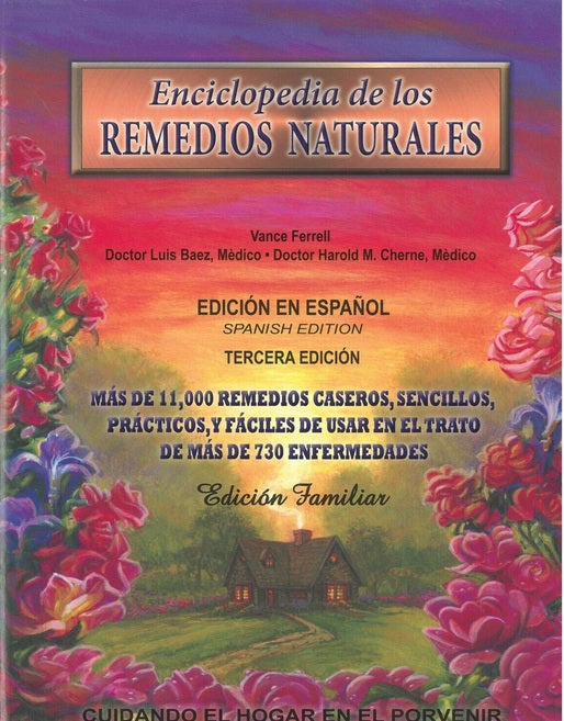 Portada del libro en español *Enciclopedia de los Remedios Naturales*, en la que aparecen motivos florales, una casa y un texto que describe «remedios caseros y tratamientos naturales para más de 730 enfermedades».