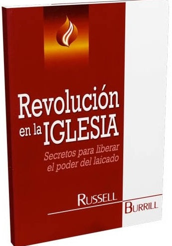 Un libro rojo y blanco titulado «Revolución en la IGLESIA: Secretos para liberar el poder del laicado», de Russell Burrill, con un icono de una llama en la portada y que explora los secretos del laicado para transformar la Iglesia.