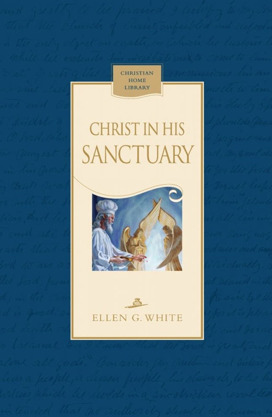 Portada del libro *Cristo en su santuario*, de Ellen G. White, con una ilustración religiosa y un fondo azul con texto en letra cursiva: un clásico de la biblioteca adventista que explora el santuario celestial y el tema del juicio investigador.