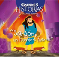 Ilustración de un hombre musculoso, con el pelo largo y barba, de pie entre dos columnas, con dos zorros a sus pies. El texto dice: «Sansón, un hombre fuerte: una de las grandes historias para pequeños lectores».