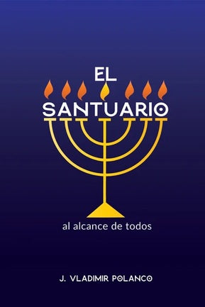 Portada del libro *El Santuario*, de J. Vladimir Polanco, en la que aparece una ilustración de una menorá que representa el santuario del cielo.