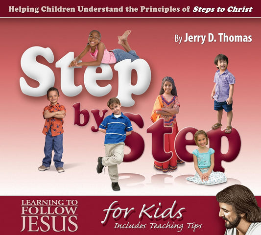 Portada del libro *Step by Step*, de Jerry D. Thomas, en la que aparecen seis niños sonrientes posando sobre el texto del título, junto a un eslogan sobre cómo aprender a seguir a Jesús dirigido a los niños; se trata de una adaptación para jóvenes lectores del clásico de Ellen White *Steps to Christ*.