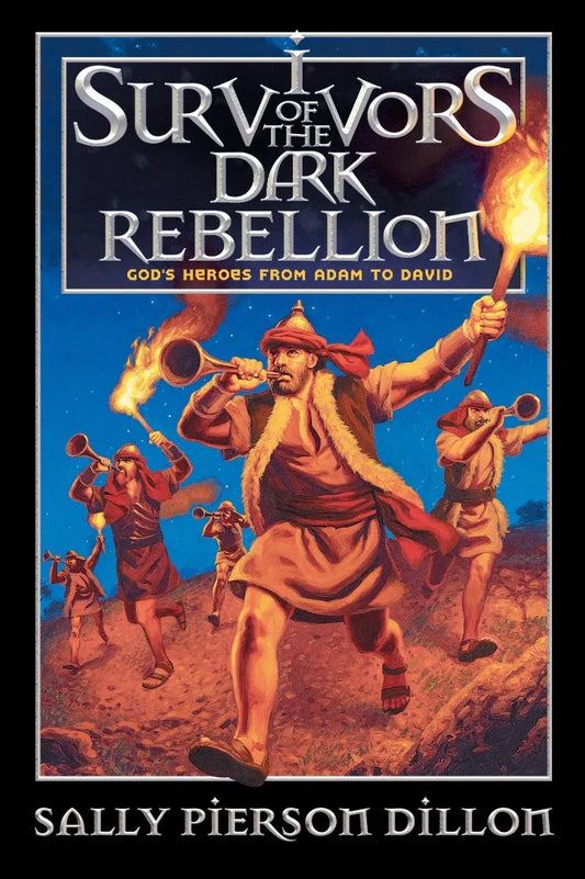 Portada del libro *Supervivientes de la rebelión oscura*, de Sally Pierson Dillon, en la que aparecen figuras antiguas con antorchas y cuernos, lo que da vida de forma muy vívida a las historias bíblicas para los niños. Subtítulo: «Héroes de Dios, desde Adán hasta David».