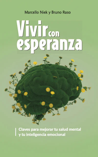 Portada del libro *Vivir con esperanza*, de Marcello Niek y Bruno Raso, en la que aparece un musgo verde con forma de cerebro y flores amarillas, con texto en blanco sobre un fondo verde claro; ideal para quienes buscan herramientas para superar la depresión y alcanzar el bienestar emocional.