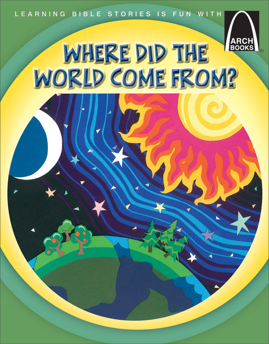Portada ilustrada en la que aparecen el sol, la luna, las estrellas y la Tierra, rodeados de árboles y colinas, que transmite la maravilla de la Creación. El título reza: «¿De dónde vino el mundo?», un cuento infantil de Arch Books.