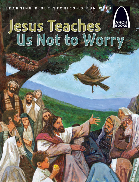 Ilustración de portada del libro «Jesús nos enseña a no preocuparnos», en la que se representa a Jesús relatando el pasaje de Mateo 6:25-34 mientras se dirige a una multitud al aire libre, con un pájaro volando sobre ellos, lo que nos recuerda que Dios provee para todos.