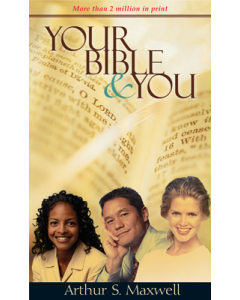 Portada del libro «Your Bible & You», de Arthur S. Maxwell, en la que aparecen tres personas sonrientes frente a una Biblia abierta con pasajes resaltados, invitándote a descubrir cómo la Biblia puede iluminar tu futuro con fe y esperanza.