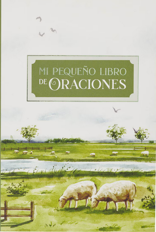 Portada del libro con una ilustración en acuarela de ovejas pastando en un prado, árboles, un río y pájaros. El título reza «Mi pequeño libro de oraciones», perfecto para inspirar «una vida de oración» en los jóvenes lectores.