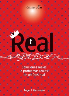 Portada de un libro cristiano titulado *Real*, de Roger I. Hernández, en la que aparecen una corona sobre la R, una cerradura en la a y un montón de llaves.