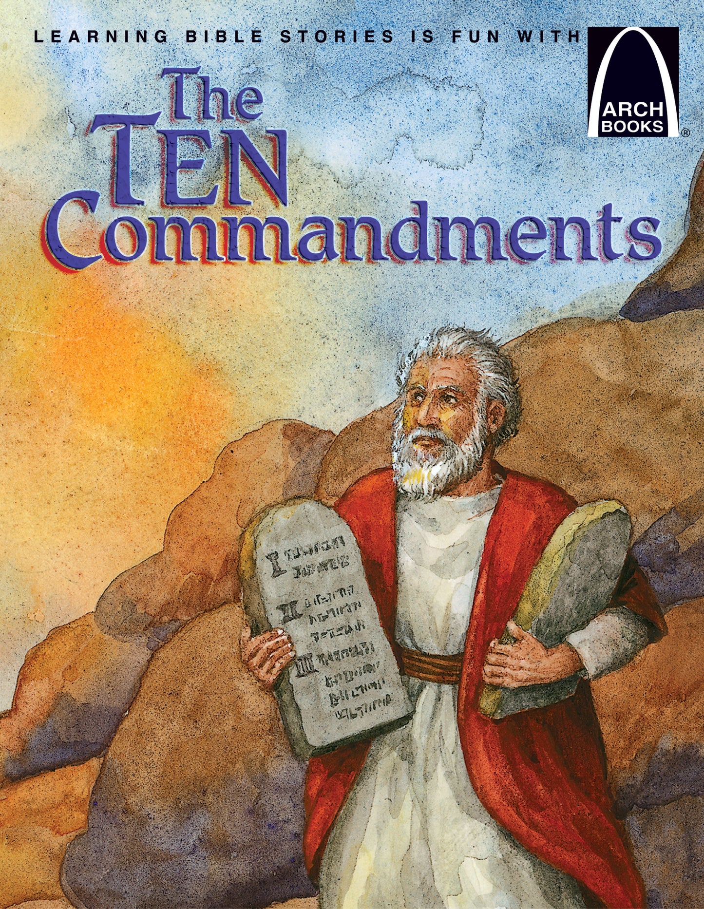 Un hombre ilustrado, vestido con una túnica, sostiene dos tablas de piedra con inscripciones, de pie al aire libre. El texto reza: «Los Diez Mandamientos» y «Arch Books», dando vida al cuento infantil basado en Éxodo 20:1-17.