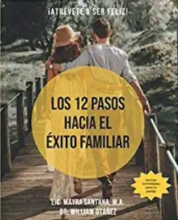 Una pareja camina de la mano por un puente de madera; el texto superpuesto reza «Los 12 pasos hacia el éxito familiar», en el que se destaca la felicidad matrimonial, junto con los nombres de los autores y un círculo amarillo que resalta el título.