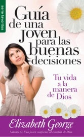 Portada del libro *Guía de una joven para las buenas decisiones*, de Elizabeth George, en la que aparece una joven reflexionando sobre las «decisiones piadosas» y unas margaritas blancas sobre un fondo claro, ideal para jóvenes cristianas.