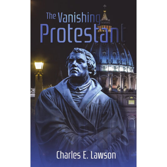 Portada del libro *The Vanishing Protestant*, de Charles E. Lawson, en la que aparece una estatua de Martín Lutero frente a un edificio con cúpula iluminado por la noche, un llamativo guiño a la identidad protestante en la era del papa Francisco.