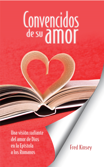 Portada del libro «Convencidos de su amor», de Fred Kinsey, en la que aparece un libro abierto cuyas páginas forman un corazón sobre un fondo rojo; ideal para lectores de libros cristianos sobre el arrepentimiento, el avivamiento y la reforma.