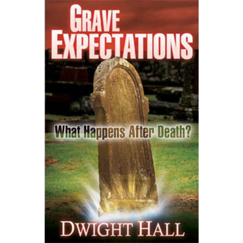 Portada del libro *Grave Expectations*, de Dwight Hall, en la que aparece una lápida luminosa sobre la hierba con el subtítulo «¿Qué ocurre después de la muerte?» sobre un fondo oscuro, lo que insinúa los misterios del más allá.
