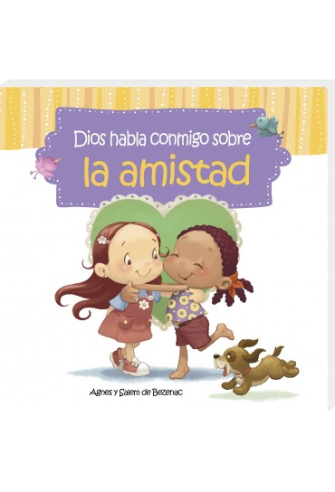 Dos niñas que sonríen y se abrazan, con un perro jugando cerca. En la portada del libro se lee: «Dios habla conmigo sobre la amistad», de Agnes y Salem de Bezenac.