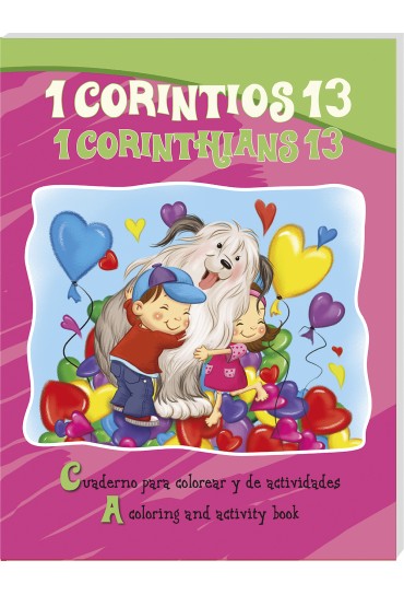 Colorido libro bilingüe para colorear y con actividades, titulado «1 Corintios 13»: dos niños abrazan a un perro grande, rodeados de corazones y globos.
