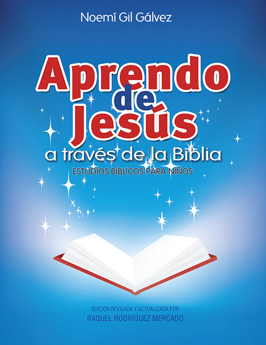 Portada del libro «Aprendo de Jesús a través de la Biblia», de Noemí Gil Gálvez, en la que aparece un libro abierto con una luz resplandeciente y estrellas sobre un fondo azul, ideal para la enseñanza bíblica a niños y temas cristianos infantiles.
