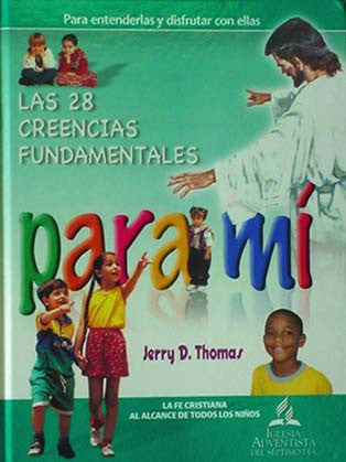 Portada del libro en la que aparecen el título «Las 28 creencias fundamentales para mí», texto en colores e imágenes de niños con Jesús. Un libro infantil sobre creencias para niños. Autor: Jerry D. Thomas.