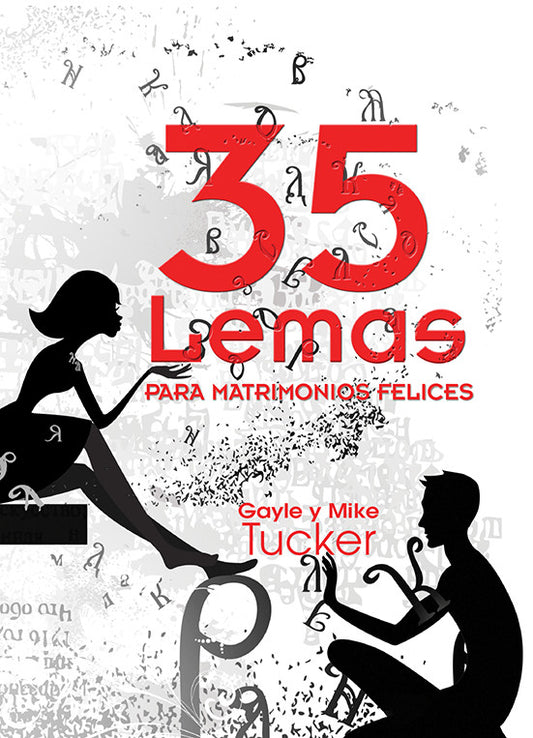 Portada del libro en la que aparecen las siluetas de un hombre y una mujer uno frente al otro, con letras dispersas a su alrededor; en letras rojas grandes se lee: «35 lemas para matrimonios felices», ideales como lema conyugal para resolver conflictos matrimoniales.