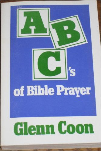 Portada del libro titulado «El ABC de la oración bíblica», de Glenn Coon, con grandes letras verdes y blancas sobre un fondo azul: un clásico libro de sermones inspirado en los sermones de Glenn Coon.