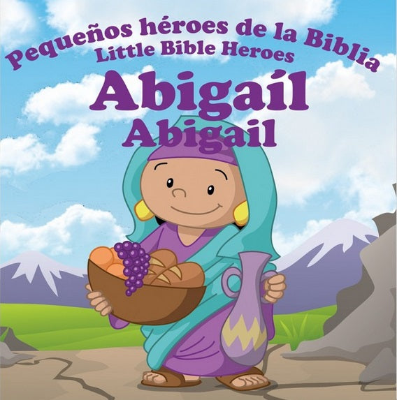 Ilustración de Abigail, un personaje bíblico, sosteniendo una cesta con comida y una jarra, con montañas y el cielo al fondo. Este librito bilingüe para niños forma parte de la colección «Pequeños héroes de la Biblia» / «Little Bible Heroes».