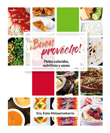 Portada de un libro de cocina titulado «¡Buen Provecho!», en la que aparecen un collage de platos coloridos, «recetas sin gluten» y el nombre de la autora, la Dra. Ester Malaxetxebarria.