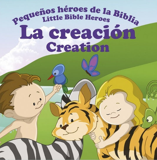 Unos niños de dibujos animados, junto con un pájaro azul, una mariposa y una serpiente verde, están sentados con un tigre sonriente en un paisaje verde. El texto, en español e inglés, dice: «Pequeños héroes de la Biblia: La Creación, un librito bilingüe para niños».