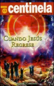 Portada de la revista «El Centinela» en la que se ve a varias personas mirando hacia un cielo luminoso, con el texto «Cuando Jesús Regrese» en el centro. Disponible en paquetes de 100 ejemplares y también en formato «Mini Centinela» para su distribución.