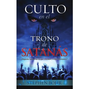 Portada del libro *Culto en el Trono de Satanás*, del pastor Stephen Bohr, en la que aparecen una catedral oscura, unos ojos brillantes y unas manos levantadas entre la multitud, lo que refleja a la perfección el mensaje de los últimos días y los peligros a los que se enfrenta la Iglesia.