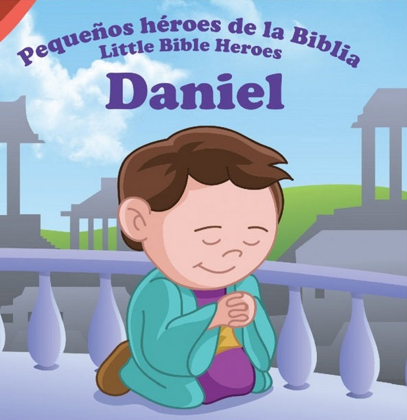 Ilustración de un niño pequeño con el pelo castaño y una túnica, arrodillado y rezando en un balcón, con el título «Pequeños Héroes de la Biblia: Daniel» escrito encima de él. Un adorable libro infantil sobre la Biblia para pequeños lectores.