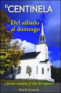 Portada de la revista «El Centinela» en la que aparece una iglesia blanca con un campanario, árboles y el texto «Del sábado al domingo: ¿Quién cambió el día de reposo?». Disponible en paquetes de 100 ejemplares de «Mini Centinela».