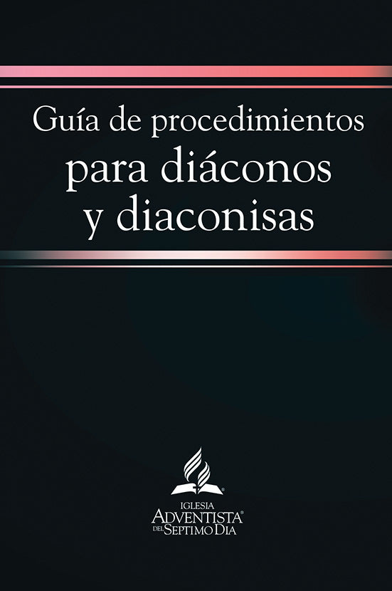 Portada de un libro titulado «Guía de procedimientos para diáconos y diaconisas», de la Iglesia Adventista del Séptimo Día, con un fondo negro sencillo decorado con líneas blancas y rosas; en él se detallan las funciones según la Biblia.
