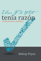 Elena G White Tenia Razon