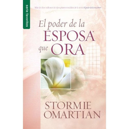 Portada del libro *El poder de la esposa que ora*, de Stormie Omartian, en la que aparece una flor blanca sobre un fondo rosa pálido con un diseño de ventanas en forma de cuadrícula y una etiqueta verde en el lomo en la que se lee «serie favoritos», ideal para grupos pequeños o grupos de estudio de oración para orar por el marido.