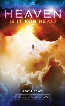 La portada del libro muestra a una persona ascendiendo hacia unas nubes brillantes y coloridas, reflexionando sobre la vida de paz prometida para la segunda venida de Jesús. Título: «El cielo: ¿es real?», de Joe Crews, Biblioteca de sermones n.º 24.