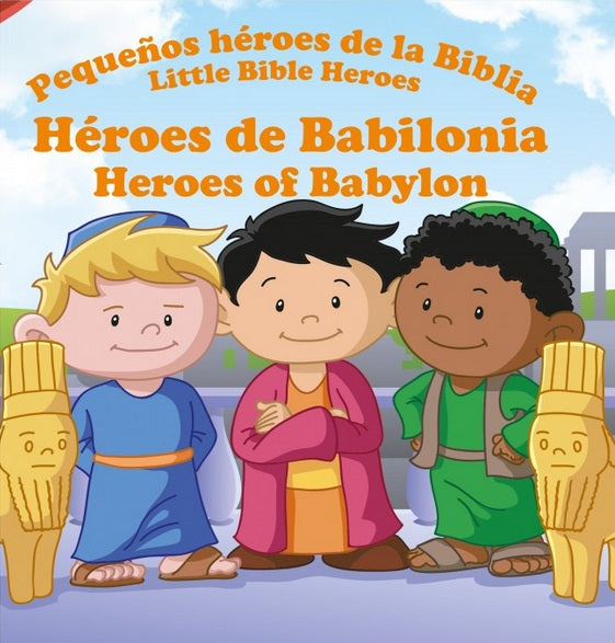 Tres niños de dibujos animados, vestidos con ropa de estilo antiguo, aparecen de pie ante unas columnas junto a dos estatuas doradas. El texto que aparece encima reza «Pequeños Héroes de la Biblia» y «Héroes de Babilonia», lo que convierte a este libro en un divertido librito bilingüe para niños o un libro infantil bíblico.