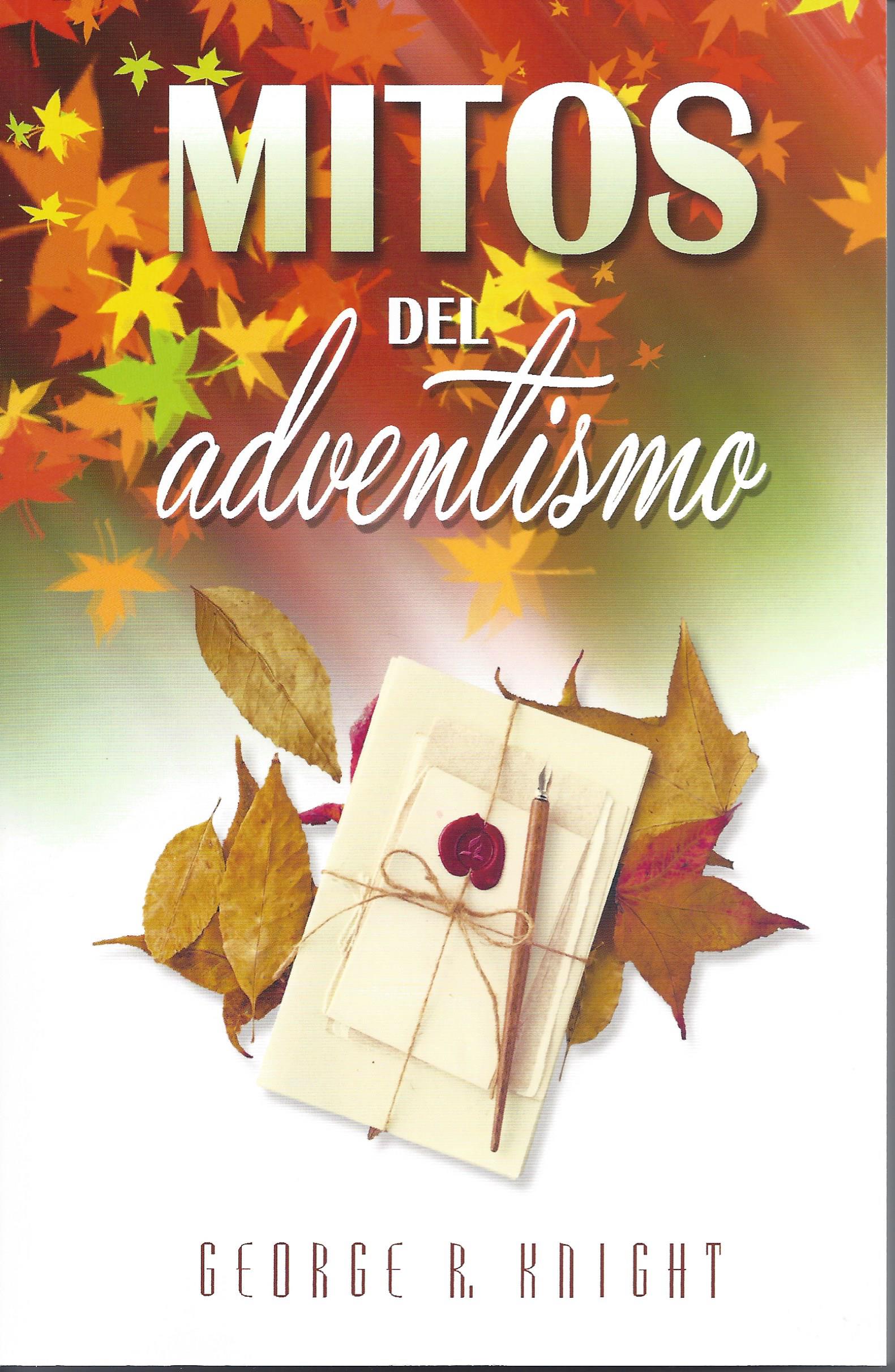 Portada del libro del Dr. George Knight, *Mitos del adventismo*, en la que aparecen hojas otoñales y un fajo de cartas atadas con una cuerda, que reflexiona sobre Elena de White y su legado en las escuelas adventistas.