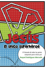 Jesus el Unico Superheroe