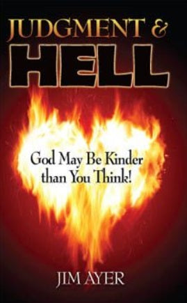 Portada del libro en la que aparece el título «El juicio y el infierno», junto a un corazón en llamas y el texto «¡Dios puede ser más bondadoso de lo que crees!» —un estudio bíblico de Jim Ayer.