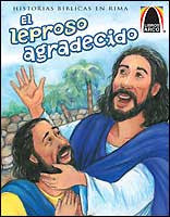 Dos hombres vestidos con túnicas bíblicas parecen alegres; uno de ellos pone las manos sobre los hombros del otro. El texto dice: «El leproso agradecido» e «Historias bíblicas en rima, con ilustraciones a todo color de los Libros Arco».