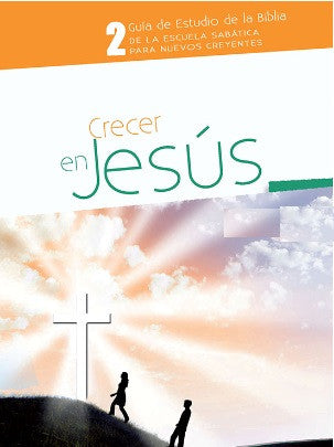 Portada de una guía de estudio bíblico de la Escuela Sabática titulada «Crecer en Jesús», en la que aparecen las siluetas de nuevos creyentes caminando hacia una cruz bajo un cielo luminoso con nubes y rayos de sol.