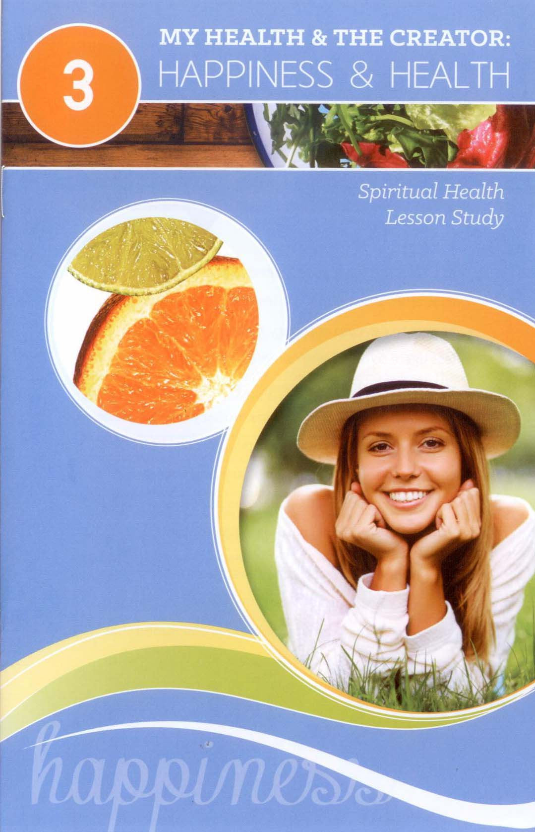 Portada del folleto en la que aparecen rodajas de naranja y lima, y una mujer sonriente con un sombrero. El texto dice: «Mi salud y el Creador: Felicidad y salud. Estudio de lecciones sobre salud basadas en la Biblia».