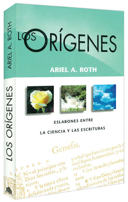 Portada del libro *Los Orígenes*, de Ariel A. Roth, en la que aparecen tres pequeñas imágenes —una rosa, una cascada y unas nubes— junto a un texto que analiza los vínculos entre la ciencia y la religión en la comprensión del mundo.
